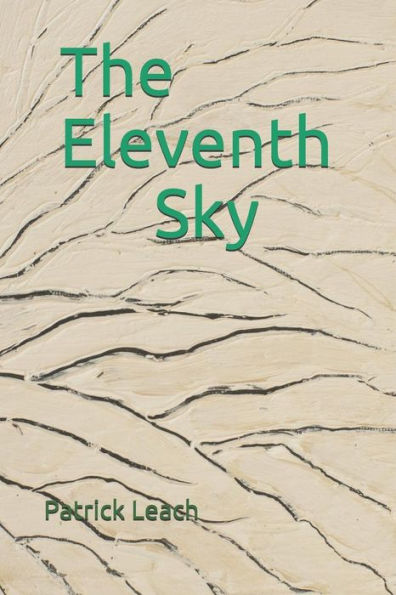 The Eleventh Sky : Art And Poetry By Patrick J. Leach