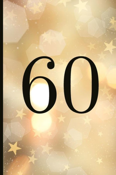 60: A Beautiful 60th Birthday Gift And Keepsake To Write Down Special Moments - 9781792176029