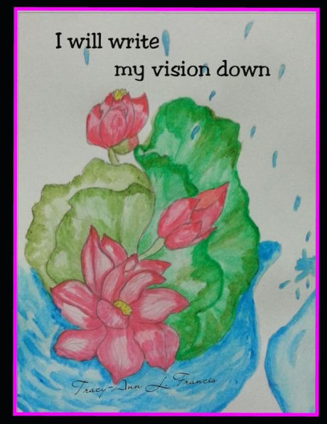 I will write my vision down