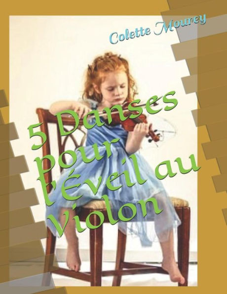 5 Danses pour l'�veil au Violon (French Edition)