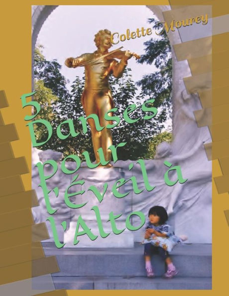 5 Danses pour l'�veil � l'Alto (French Edition)