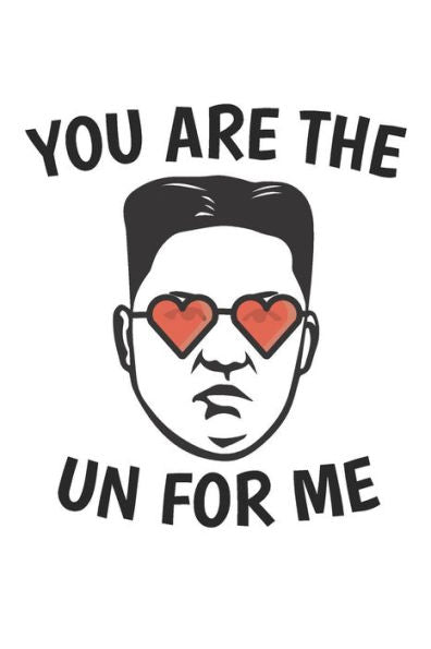 You Are The Un For Me