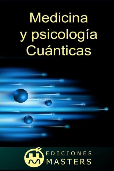 Curso de Medicina y Psicolog�a Cu�ntica (Spanish Edition)