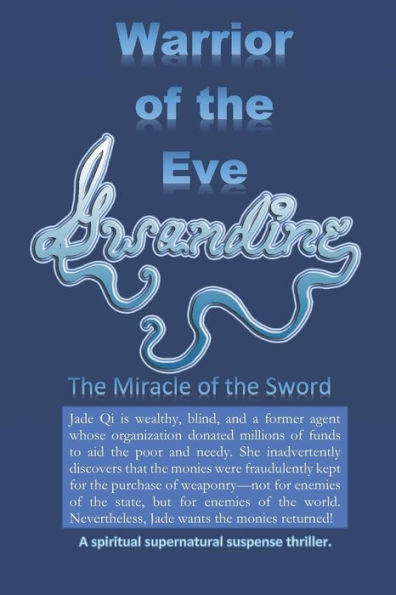 Warrior Of The Eve : The Miracle Of The Sword