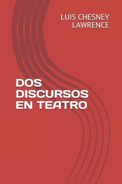 DOS DISCURSOS EN TEATRO (Spanish Edition)