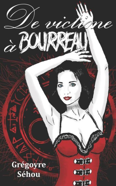 De victime � bourreau (French Edition)