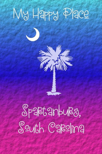 My Happy Place : Spartanburg