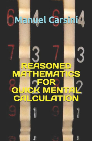Reasoned Mathematics For Quick Mental Calculation