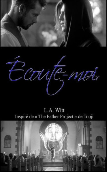 ecoute-moi: Inspire de ? The Father Project ? de Tooji (French Edition)