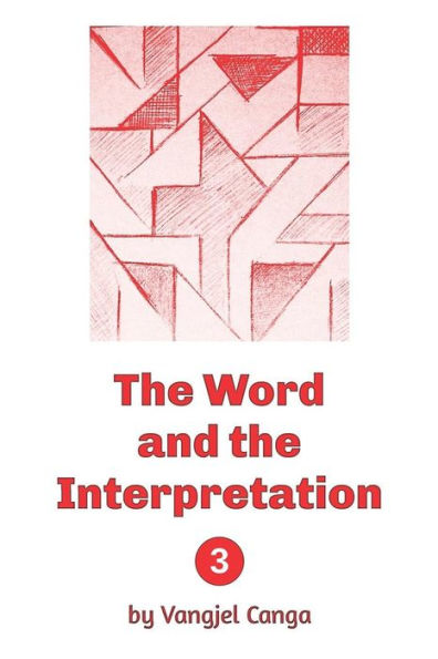 The Word And The Interpretation : Volume 3