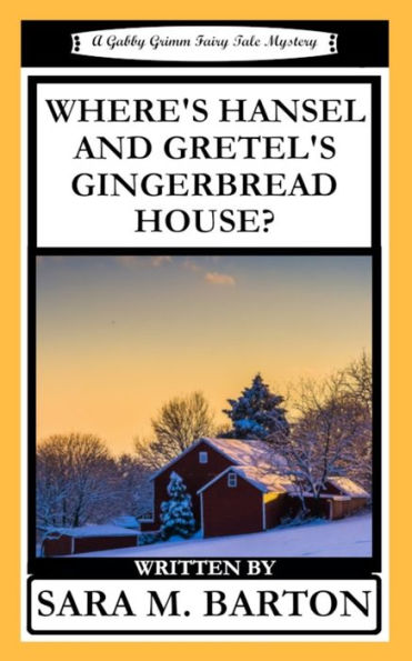 Where's Hansel And Gretel's Gingerbread House? - 9781792939358