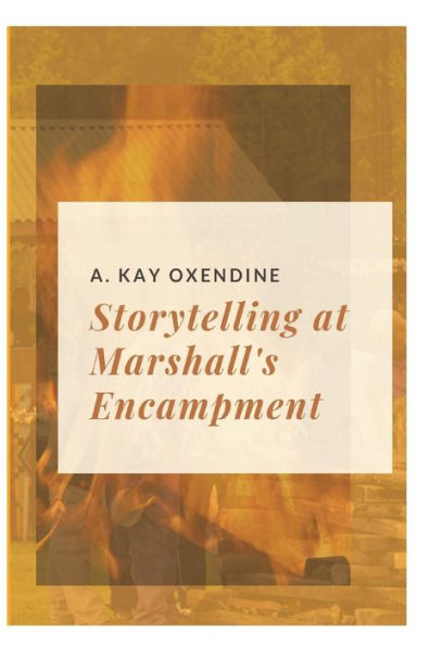 Storytelling At Marshall's Encampment