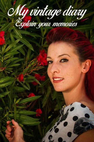 My Vintage Diary : Explain Your Memories