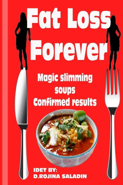Fat Loss Forever: Magic slimming soups Confirmed results (salah mahfouz)