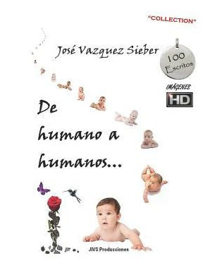 De humano a humanos...: Transita por lo más �ntimo de tu ser� (PULSO) (Spanish Edition)