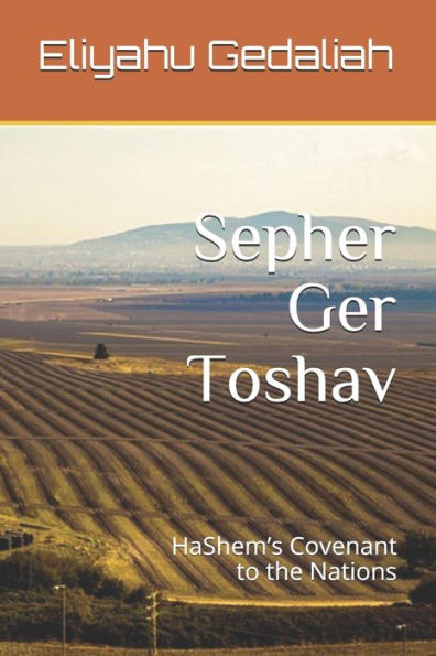 Sepher Ger Toshav : Hashem's Covenant To The Nations