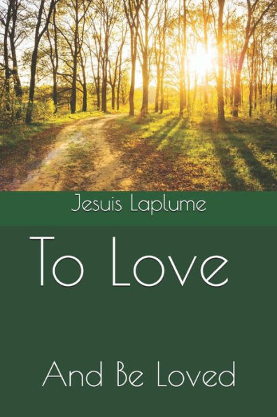 To Love : And Be Loved