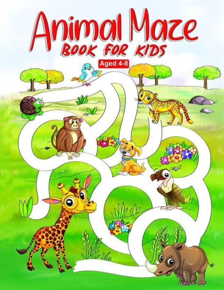 Animal Maze Book for Kids Aged 4-8: Fun Childrens Activity Book, For Children Aged 4 5 6 7 & 8