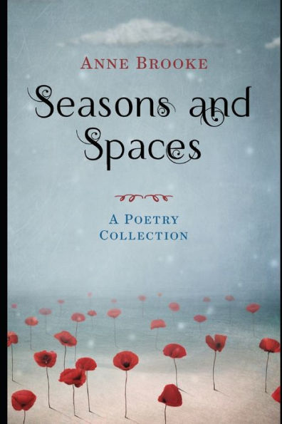 Seasons And Spaces: A Poetry Collection