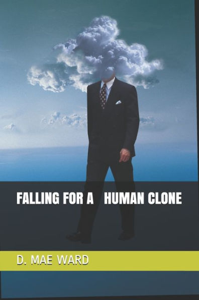 FALLING FOR A HUMAN CLONE