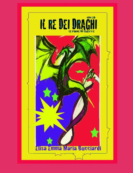 Il Re dei draghi (Le Fiabe di Lizette) (Italian Edition)