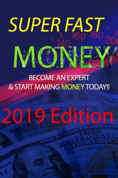 Super Fast Money : 2019 Edition