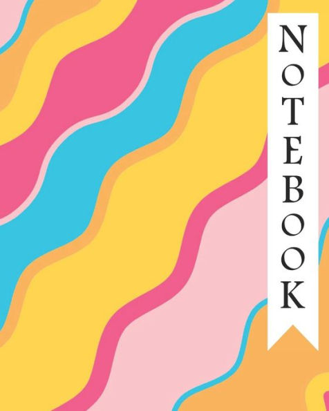 Notebook : 8 X 10 College Ruled