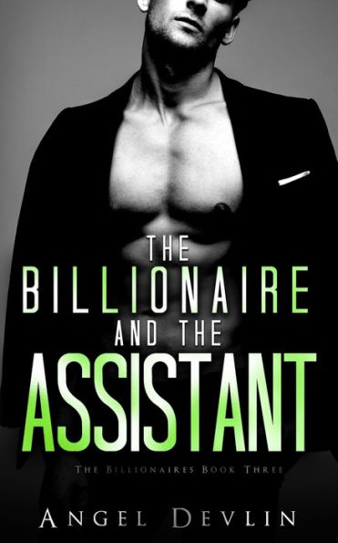 The Billionaire And The Assistant: Eli's Story