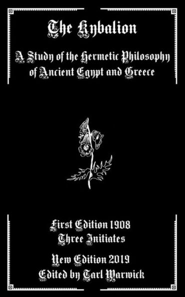 The Kybalion : A Study Of The Hermetic Philosophy Of Ancient Egypt And Greece - 9781793424006