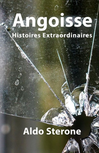 Angoisse: Histoires Extraordinaires (French Edition)
