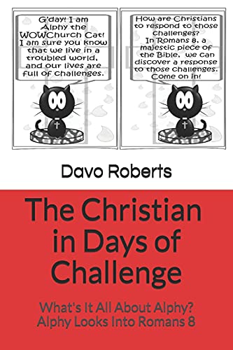 What???S It All About Alphy? : The Christian In Days Of Challenge