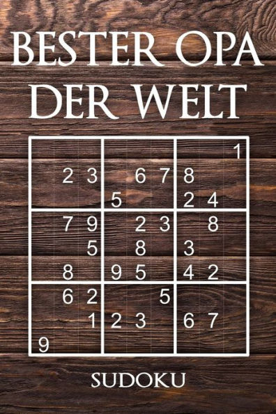 BESTER OPA DER WELT - SUDOKU: 330 knifflige R�tsel | mittel - schwer - experte | Mit L�sungen und Anleitung | Reisegr��e ca. DIN A5 | F�r Kenner und K�nner (German Edition)