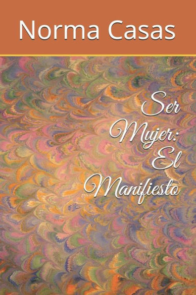 Ser Mujer: El Manifiesto
