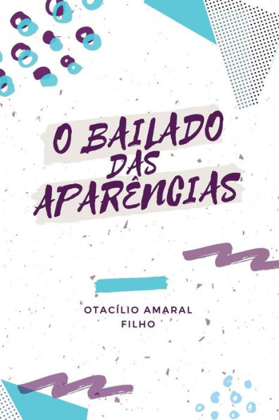 O Bailado Das Apar?ncias