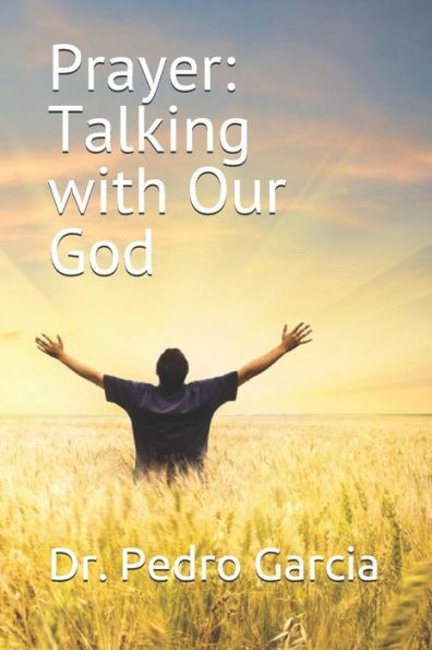 Prayer : Talking With Our God