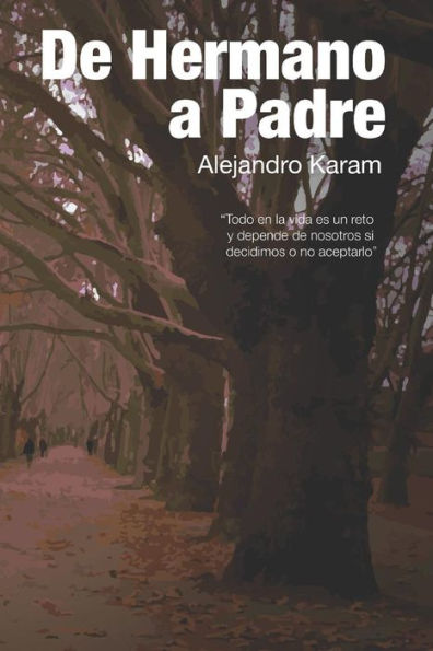 De Hermano a Padre (Spanish Edition)