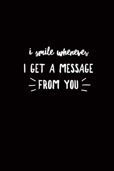I Smile Whenever I Get a Message From You (Love)