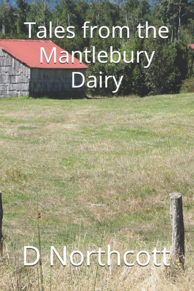 Tales From The Mantlebury Dairy