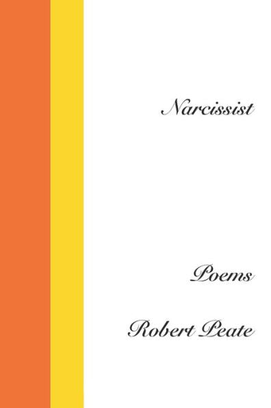 Narcissist : Poems