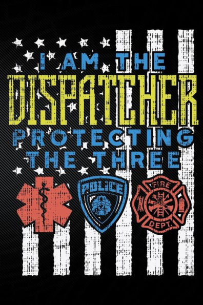 I Am The Dispatcher Protecting The Three