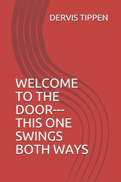 Welcome To The Door---This One Swings Both Ways