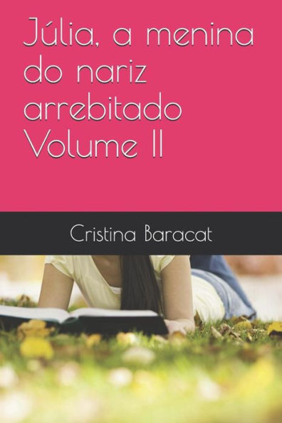 J?lia, a menina do nariz arrebitado Volume II (J?lia, a menina do nariz arrebitado - Volume 1) (Portuguese Edition)