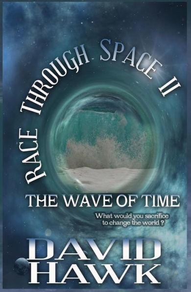 Race Through Space Ii : The Wave Of Time