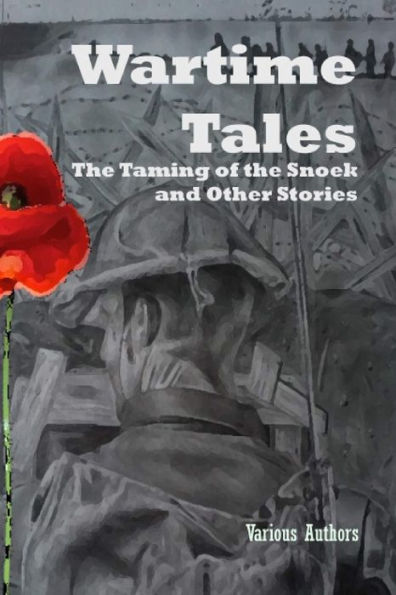 Wartime Tales : The Taming Of The Snoek And Other Stories