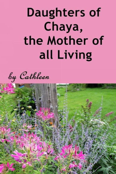 Daughters of Chaya, the Mother of all Living