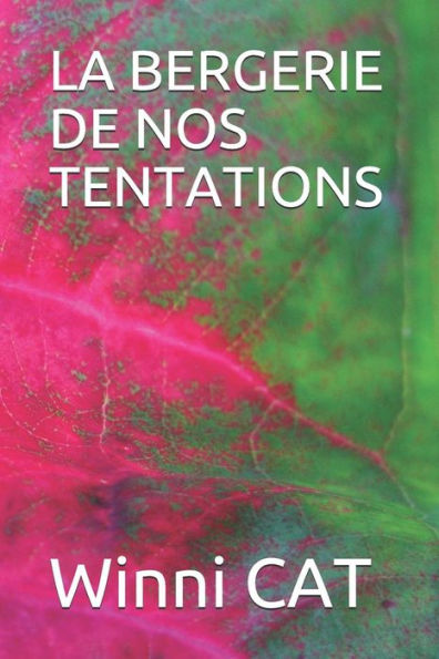 LA BERGERIE DE NOS TENTATIONS (French Edition)