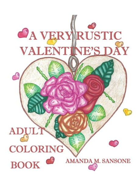 A Very Rustic Valentine's Day: Adult Coloring Book