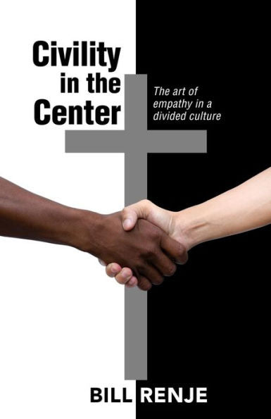 Civility in the Center: The art of empathy in a divided culture