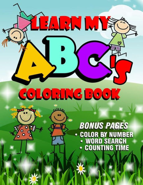Learn My ABC's Coloring Book: Bonus Activity Pages