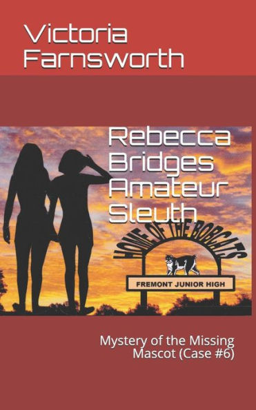 Rebecca Bridges Amateur Sleuth : Mystery Of The Missing Mascot (Case #6)